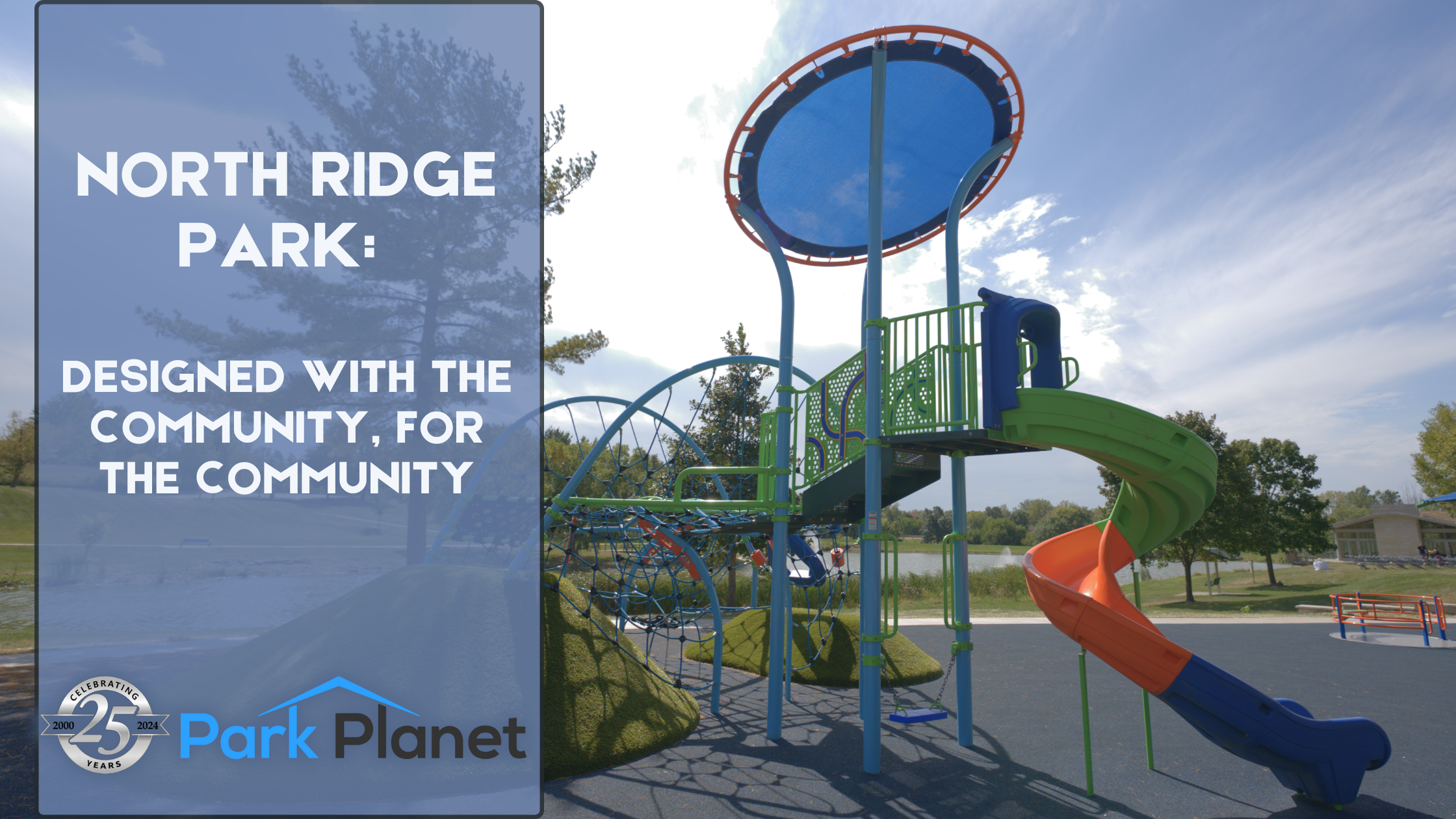 North Ridge Park: Designed with the Community, for the Community